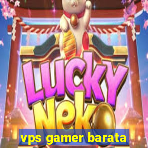 vps gamer barata